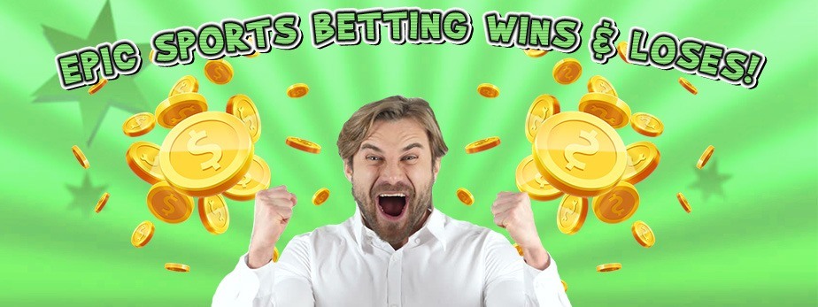 Epic Sports Betting Wins And Losses